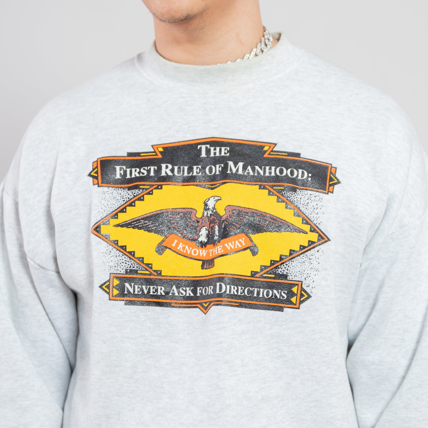 90s The First Rule Of Manhood Never Ask For Directions Sweatshirt